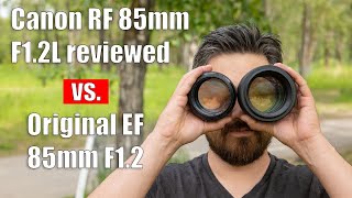 Canon RF 85mm F12 Review vs EF Version [upl. by Anilek535]