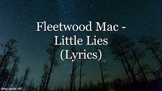 Fleetwood Mac  Little Lies Lyrics HD [upl. by Cacka]