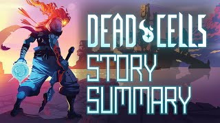 Dead Cells  Story Summary [upl. by Wickner585]