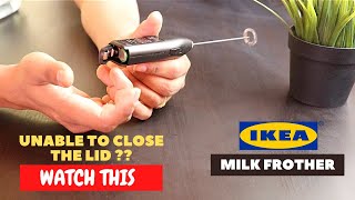 IKEA Milk Frother Battery Installation and Trick To Close the Lid [upl. by Emily]