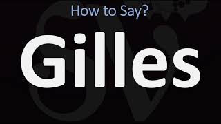 How to Pronounce Gilles CORRECTLY [upl. by Rome925]