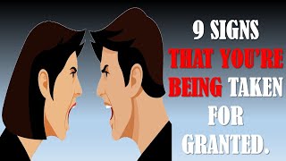 9 Signs that you’re being taken for Granted [upl. by Tica953]