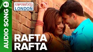 RAFTA RAFTA  Full Audio Song  Namastey London  Akshay Kumar amp Katrina Kaif [upl. by Esalb]