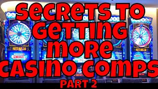 Secrets to Getting More Casino Comps  part 2 [upl. by Alletsyrc]