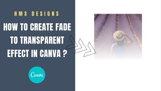 How to create fade to transparent effect in Canva [upl. by Encratia]