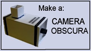 How to Make a Camera Obscura [upl. by Adnawot154]