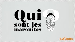 Qui sont les maronites   Le tour de la question [upl. by Neau]