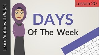 Days of the week in Arabic  Lesson 20  Learn Arabic with Safaa [upl. by Asnerek]