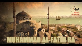 Muhammad Al Fatih RA [upl. by Diver]