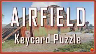 Rust  Airfield Keycard Puzzle Tutorial [upl. by Shutz]