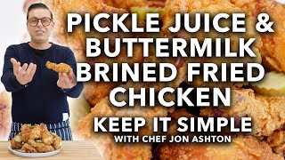 Homemade Pickle Juice amp Buttermilk Brined Fried Chicken  Keep It Simple [upl. by Arbuckle]