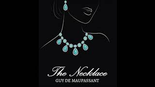 quotThe Necklacequot by Guy de Maupassant  Audio Version [upl. by Nimrac]