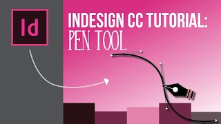 InDesign Introduction to the Pen Tool [upl. by Geordie]