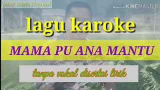 karoke lagu ambon MAMA PU ANA MANTU [upl. by Nimajnab242]