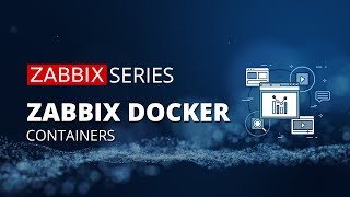 Zabbix Docker Containers [upl. by Sej]