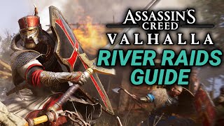 Assassins Creed Valhalla River Raids COMPLETE Guide [upl. by Itaws109]