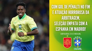 NA GARRA SELEÇÃO FAZ GOL DE PÊNALTI NO FIM DO JOGO E EMPATA O JOGO COM A ESPANHA EM MADRID [upl. by Ahseym]