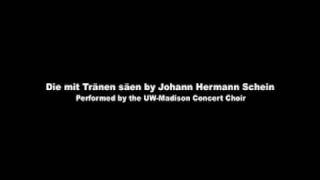 Die mit Tränen säen by Johann Hermann Schein [upl. by Nraa]