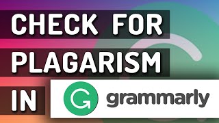 How To Check For Plagiarism in Grammarly amp Is It Any Good [upl. by Naut530]