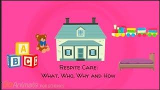 Respite Care What Who Why and How [upl. by Eimarrej]