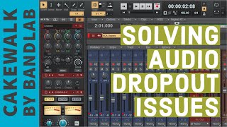 Solutions to Audio Dropout Issues in Cakewalk by Bandlab [upl. by Novikoff]