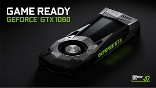 Introducing the GeForce GTX 1060 Game Ready [upl. by Evan]