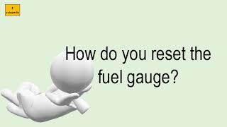 How Do You Reset The Fuel Gauge [upl. by Dibb]