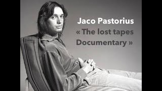 Jaco Pastorius quotThe Lost Tapes Documentaryquot JACO PASTORIUS [upl. by Kifar]