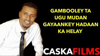 YAXYE CABDIQAADIR  HEESTII GAMBOOLEY 2019 lyrics [upl. by True]