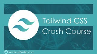 Tailwind CSS Crash Course [upl. by Lapham]