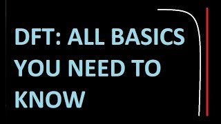 Basics of DFT in 10 minutes [upl. by Charla923]