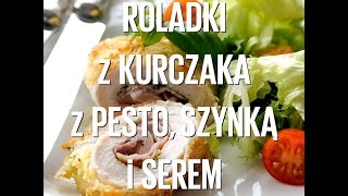 Roladki z kurczaka z pesto szynką i serem [upl. by Naira]