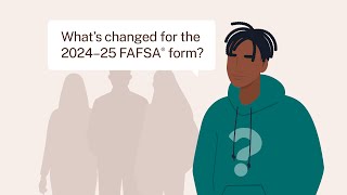 What’s Changed for the 2024–25 FAFSA® Form [upl. by Enneles691]