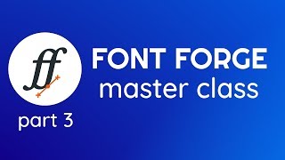 FontForge Master Class Part 3  Kerning Lookups amp Ligatures [upl. by Enybor]