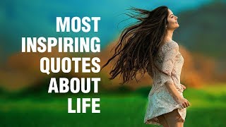 Inspirational Quotes About Life [upl. by Bortman]