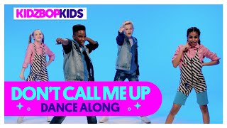 KIDZ BOP Kids  Dont Call Me Up Dance Along [upl. by Legyn588]