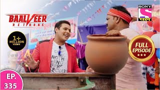 Baalveer Returns  Full Episode  Episode 335  3rd August 2021 [upl. by Belak]