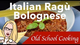 Traditional Italian Ragu Recipe  Authentic Italian Bolognese Recipe [upl. by Kory]