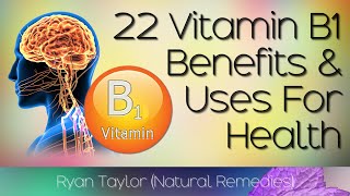 Vitamin B1 Benefits and Uses Thiamine [upl. by Missie696]