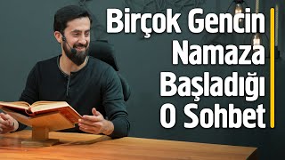 Birçok Gencin Namaza Başladığı İşte O Sohbet Mehmedyildiz [upl. by Delaryd]