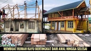 Cara Buat Rumah kayu minimalis 2 lantai dari awal hingga selesai [upl. by Nosrej]