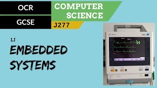 5 OCR GCSE J277 11 Embedded systems [upl. by Xer]