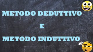 Metodo Deduttivo e Metodo Induttivo [upl. by Dixon229]