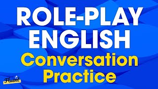 Roleplay English conversation practice  The best method for selfstudy in English [upl. by Addi461]