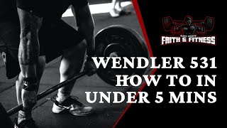 Wendler 531  How to in under 5 mins [upl. by Agarhs]