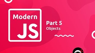 Modern JavaScript Tutorial 5  Objects [upl. by Animrelliug]