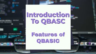 Introduction to QBASIC  Features of QBASIC  Character set alphabet  numbers special characters [upl. by Una212]