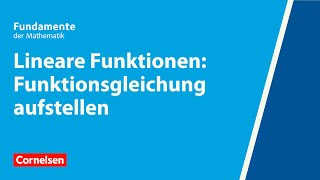 Lineare Funktionen Funktionsgleichung aufstellen  Fundamente der Mathematik  Erklärvideo [upl. by Reifinnej905]