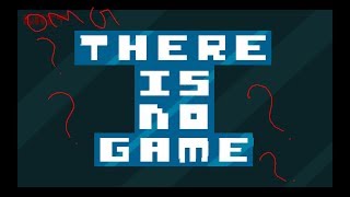 There is no game all endingssecretsgameplay [upl. by Ominorej]