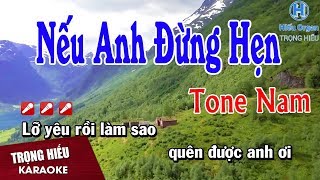 Karaoke Nếu Anh Đừng Hẹn Tone Nam Nhạc Sống  Trọng Hiếu [upl. by Dowling]